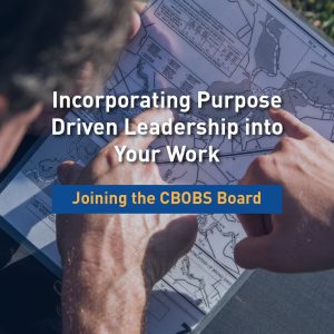 Incorporating Purpose Driven Leadership into Your Work